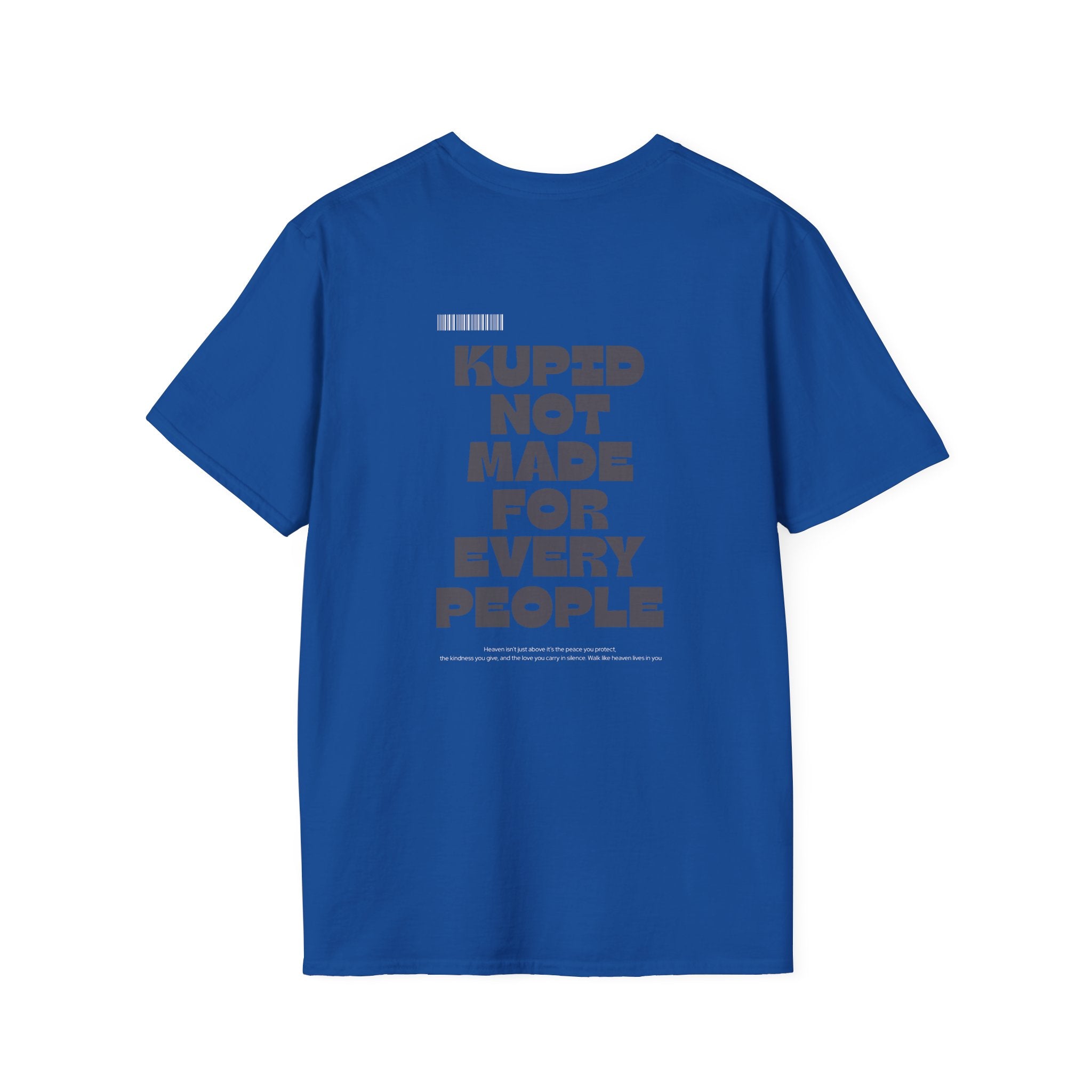 Kupid T‑Shirt Not Made For Every People