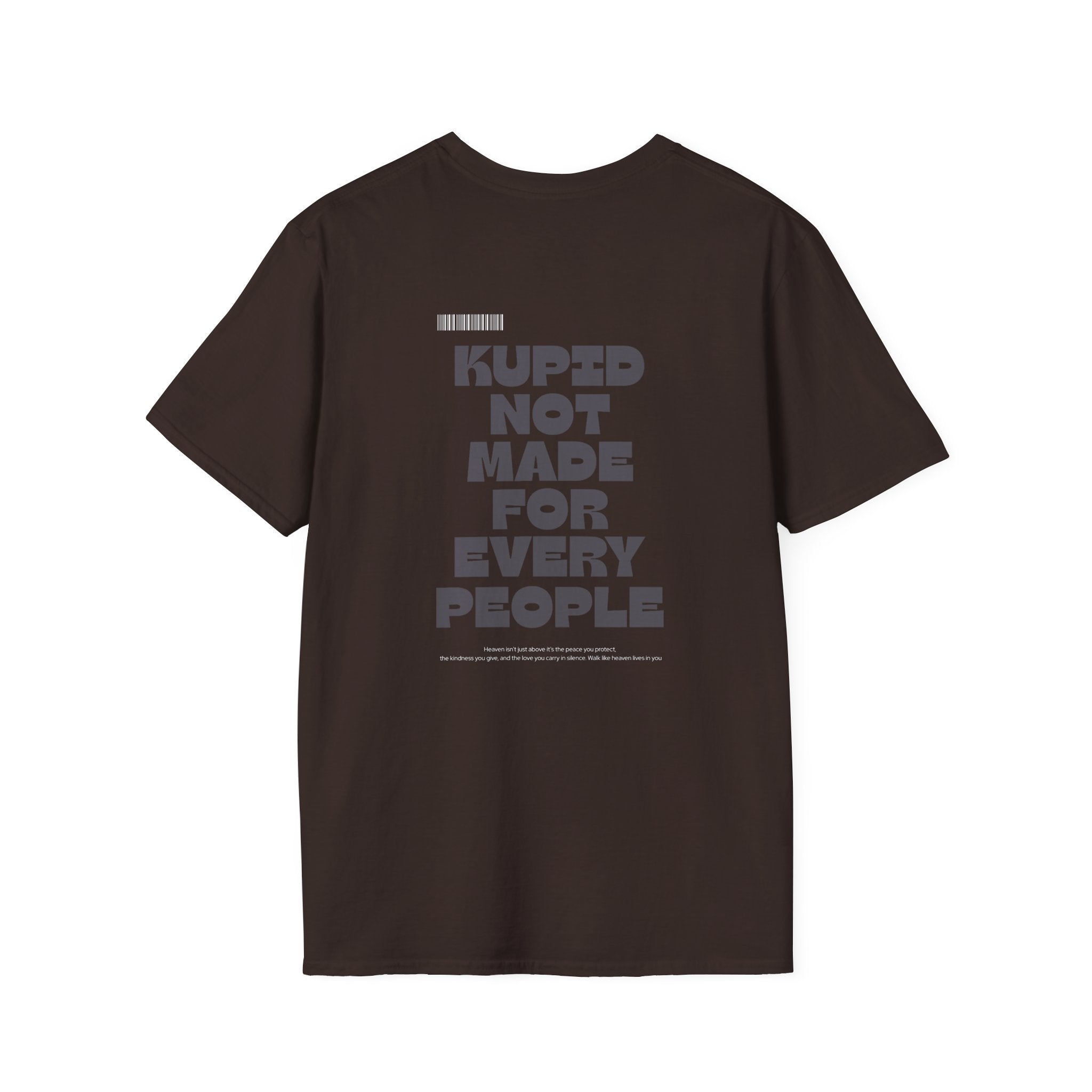 Kupid T‑Shirt Not Made For Every People