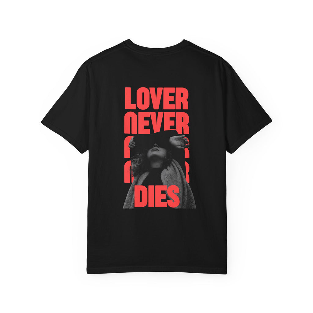Lover Never Never Never Dies T-Shirt V2
