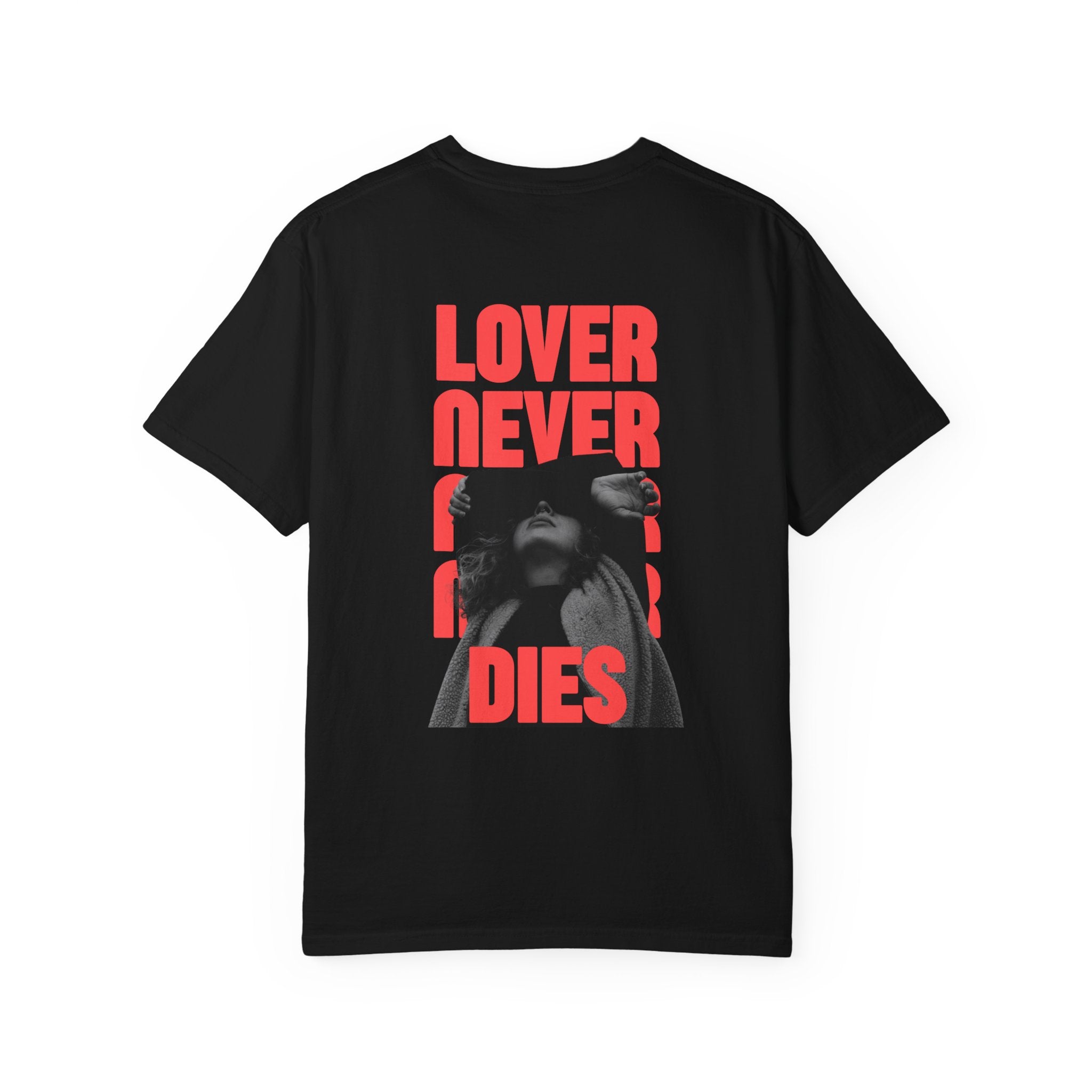 Lover Never Never Never Dies T-Shirt V2