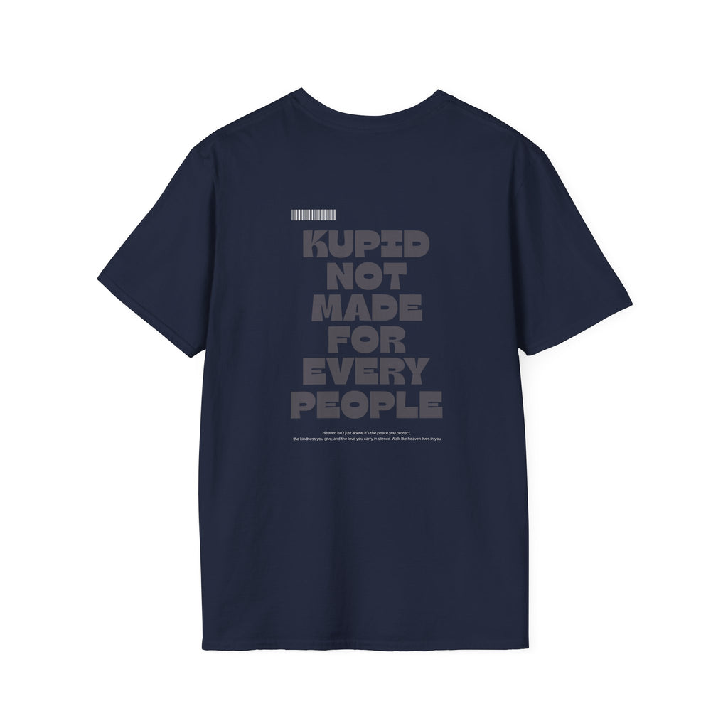 Kupid T‑Shirt Not Made For Every People