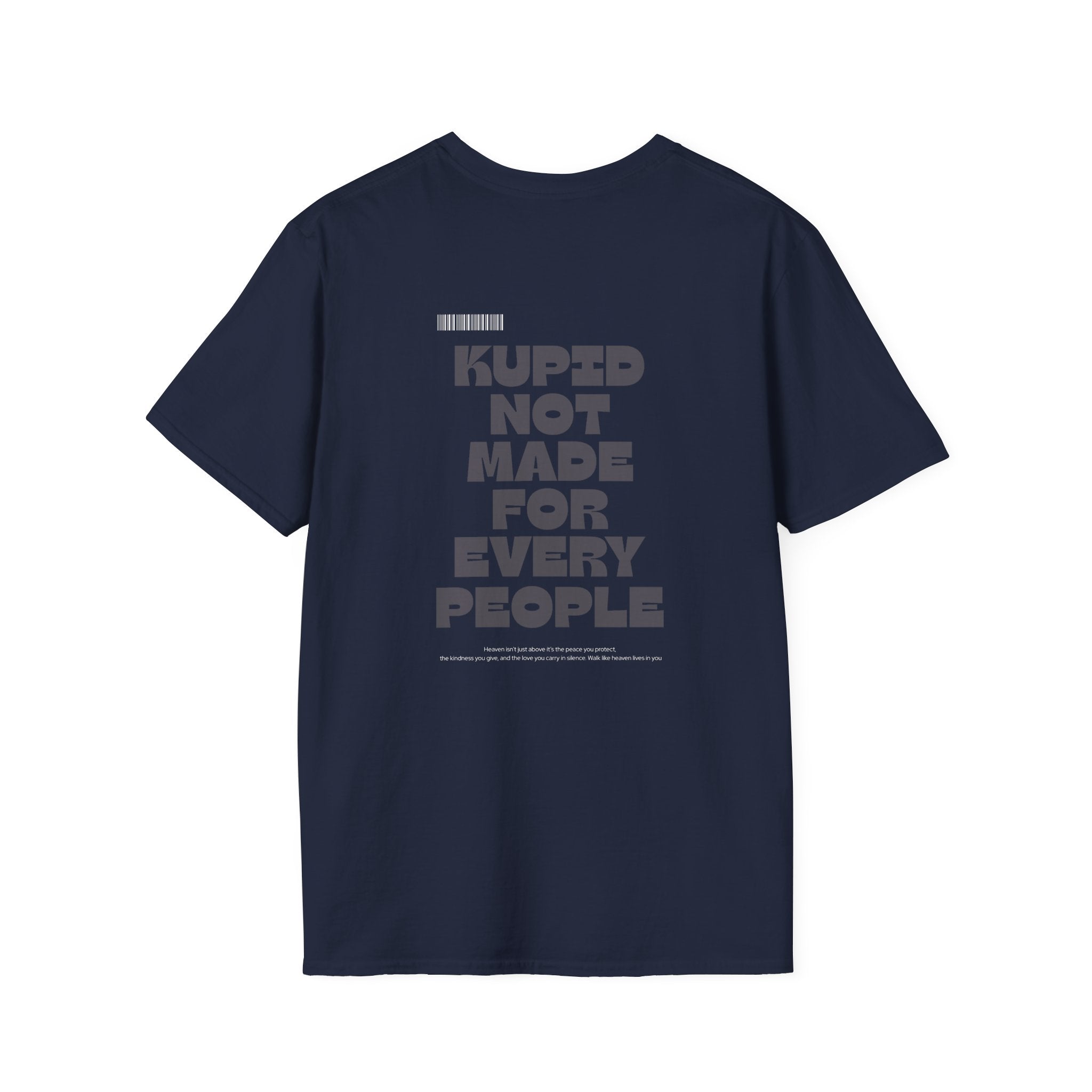 Kupid T‑Shirt Not Made For Every People