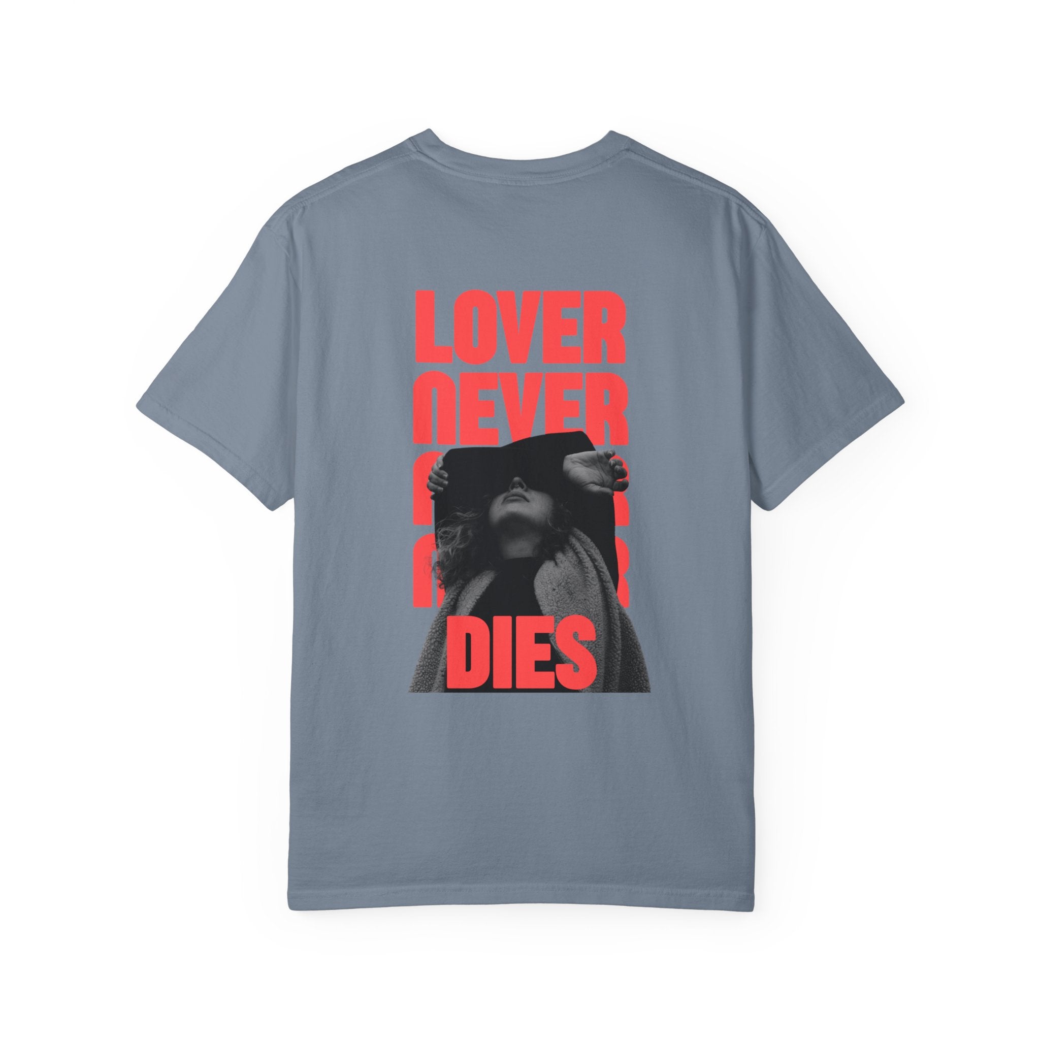 Lover Never Never Never Dies T-Shirt V2