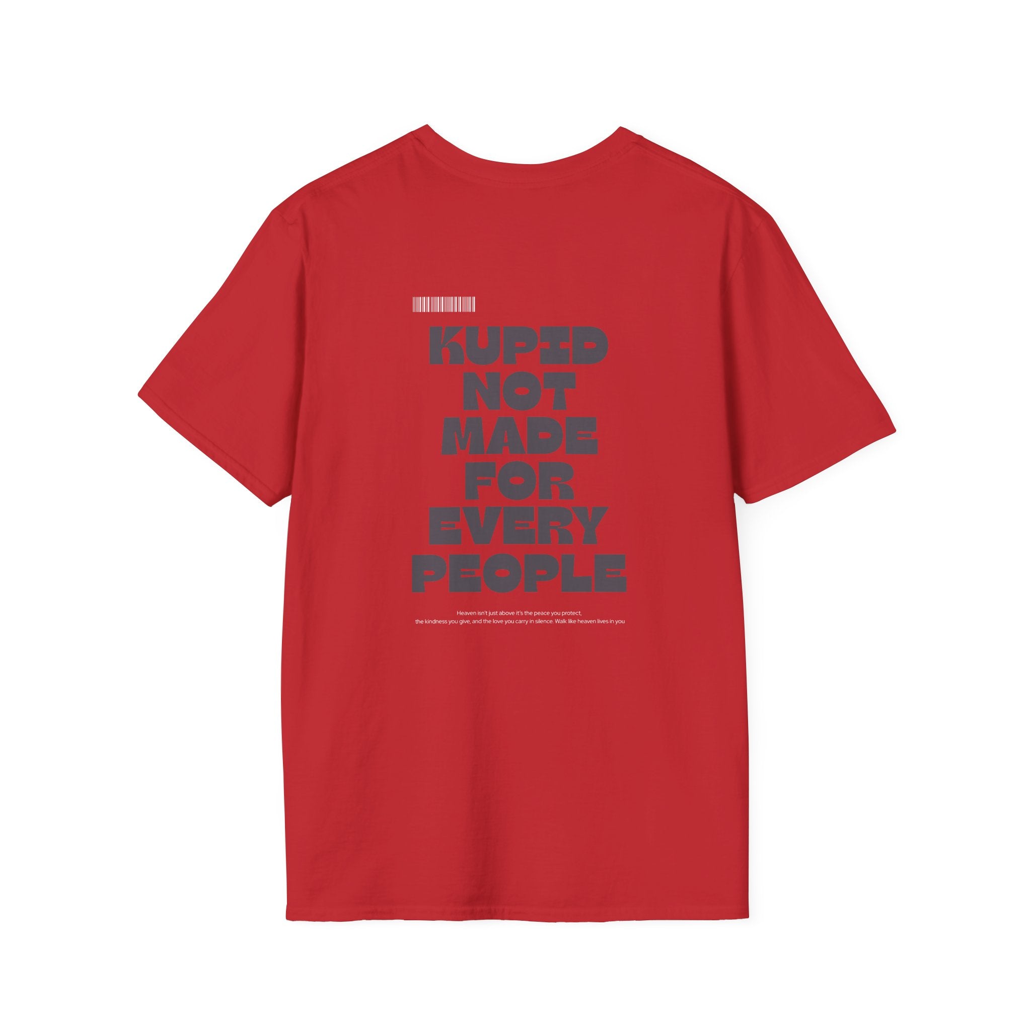 Kupid T‑Shirt Not Made For Every People