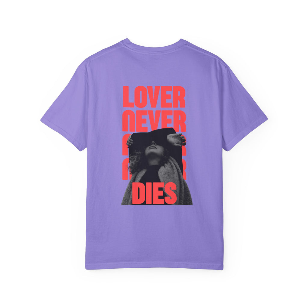 Lover Never Never Never Dies T-Shirt V2