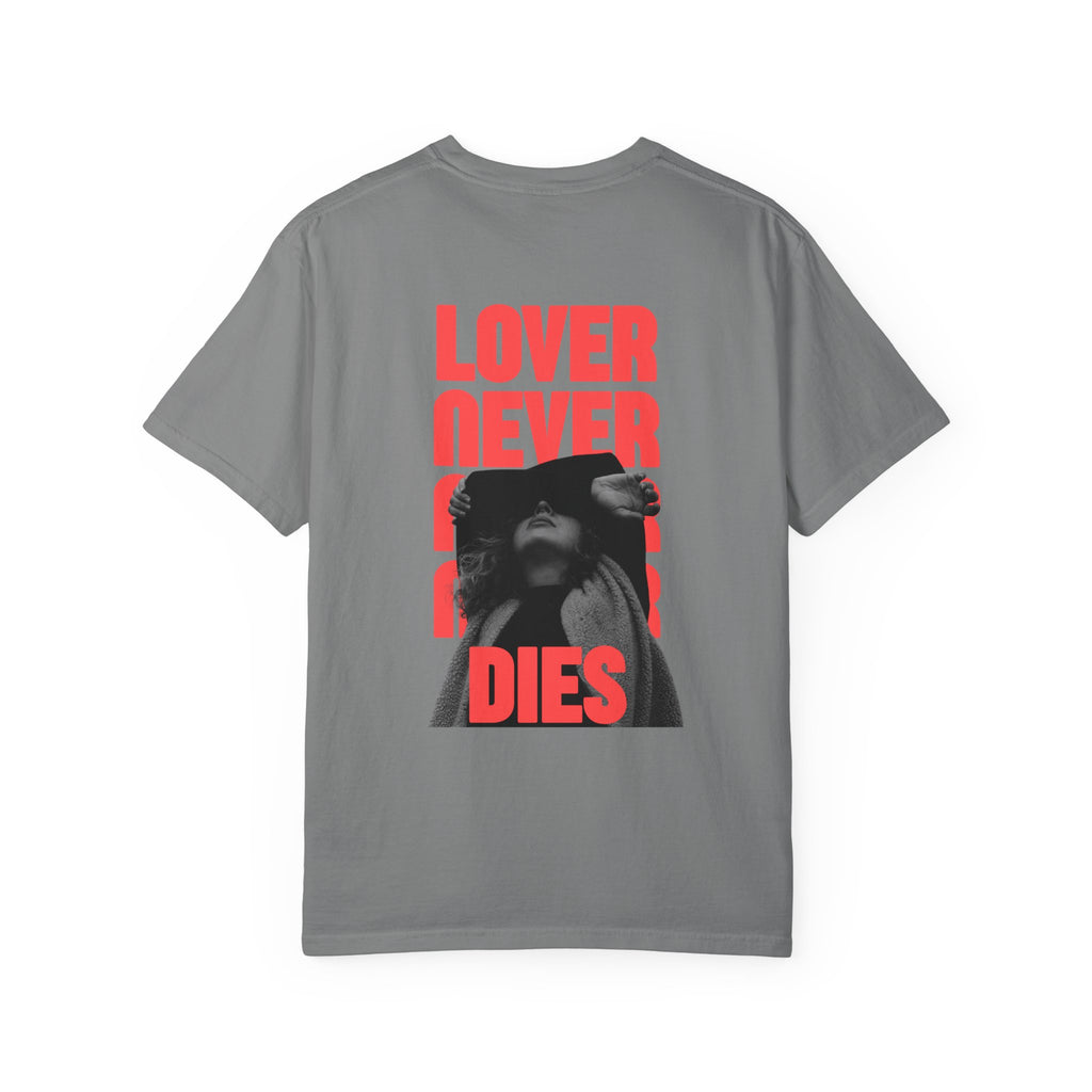 Lover Never Never Never Dies T-Shirt V2