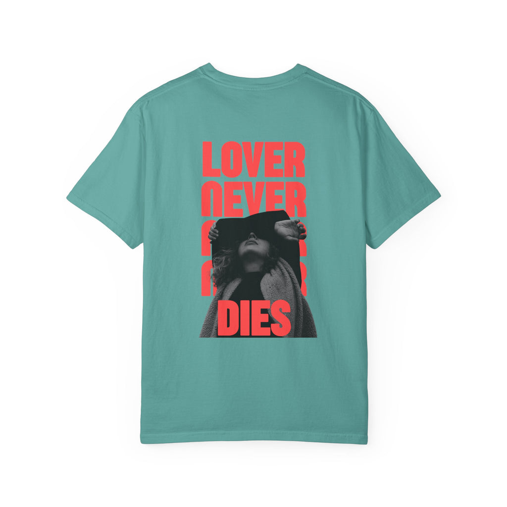 Lover Never Never Never Dies T-Shirt V2
