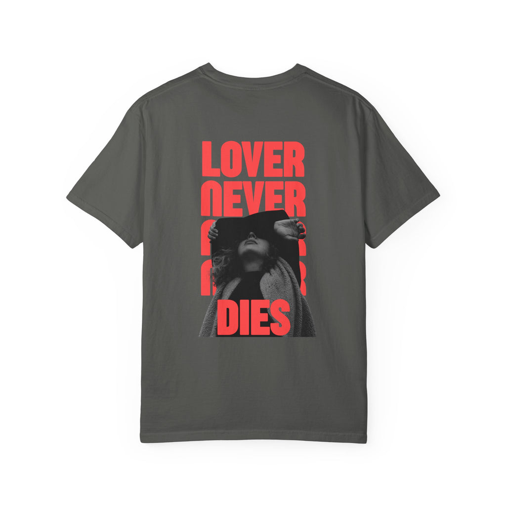 Lover Never Never Never Dies T-Shirt V2