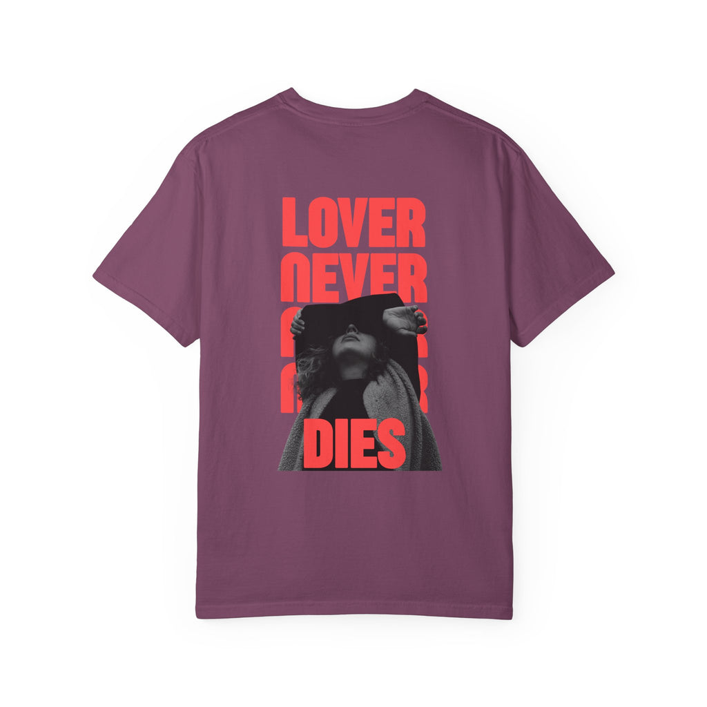 Lover Never Never Never Dies T-Shirt V2
