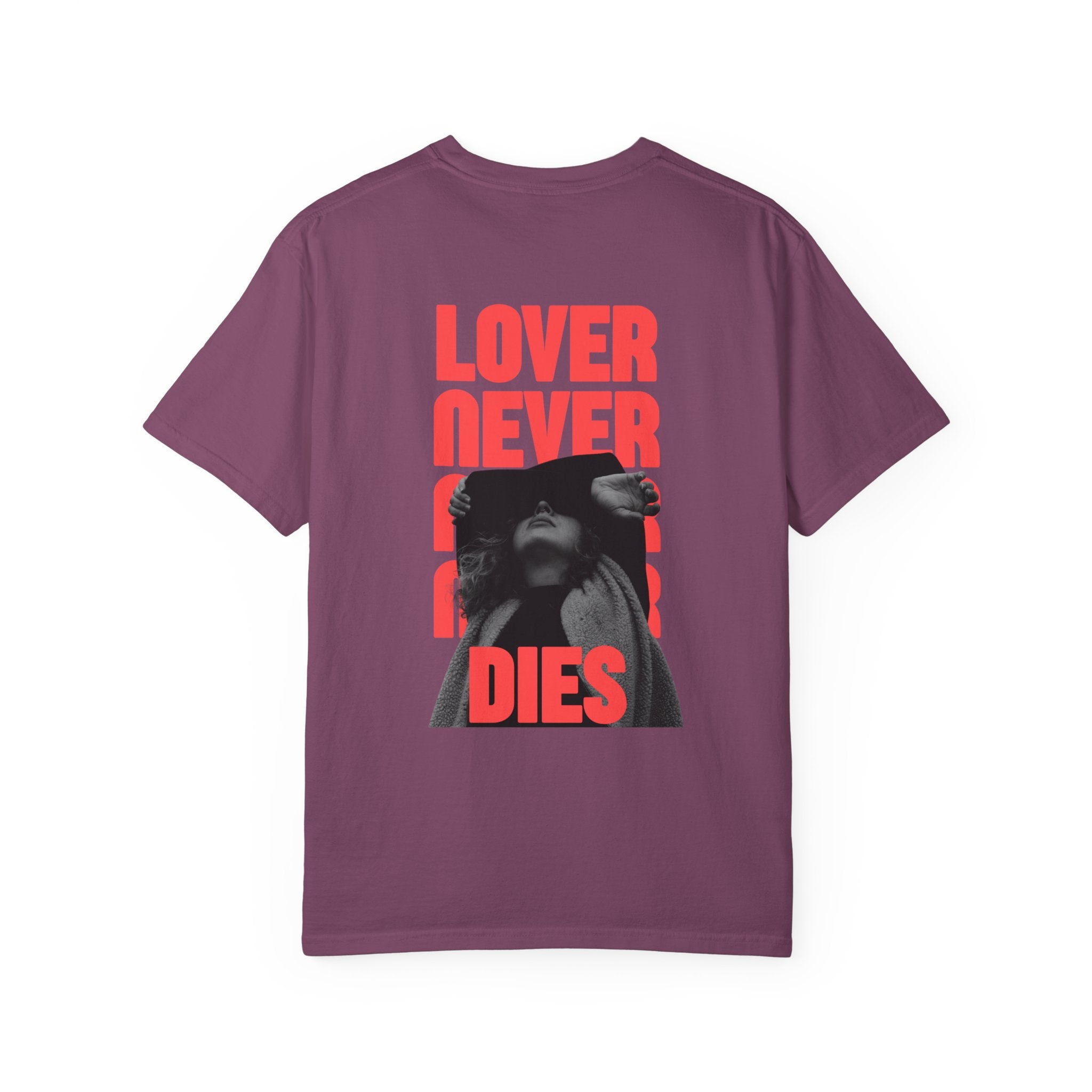Lover Never Never Never Dies T-Shirt V2