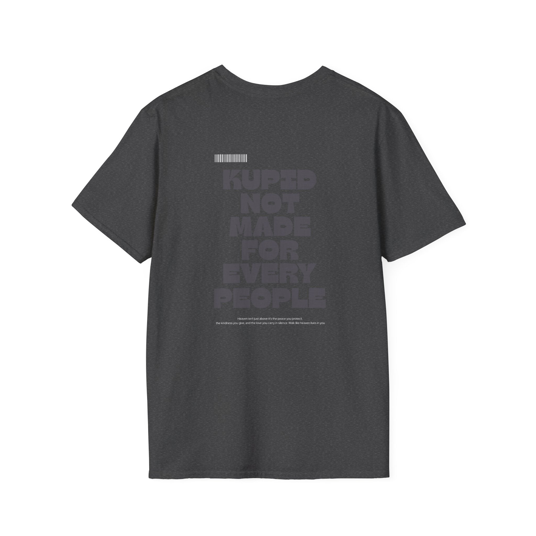Kupid T‑Shirt Not Made For Every People